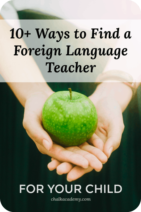 10 ways to find a foreign language teacher for your child