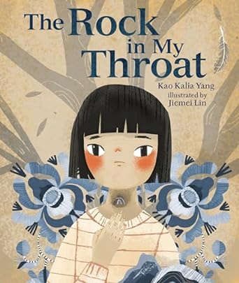 A Rock in My Throat Hmong Asian American children's book about bilingual language struggles after immigration