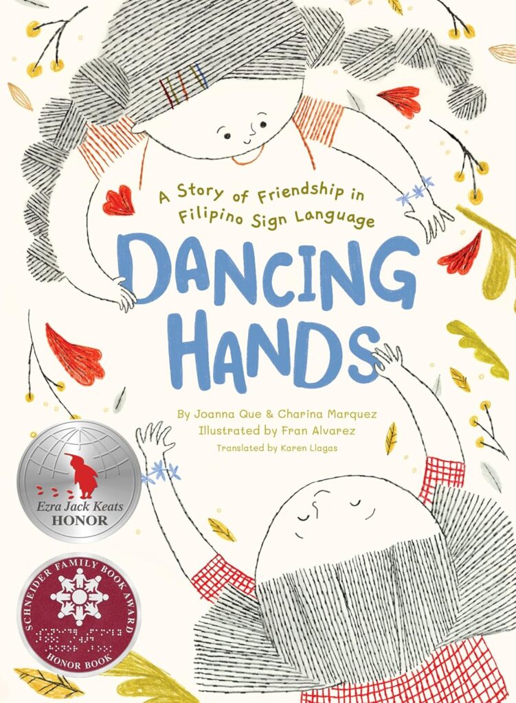 Dancing Hands A Story of Friendship in Filipino Sign Language