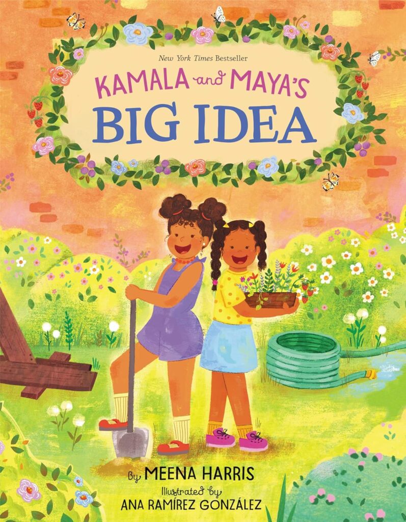 Kamala and Maya's Big Idea by Meena Harris - story about South Asian (Indian) and Black American family