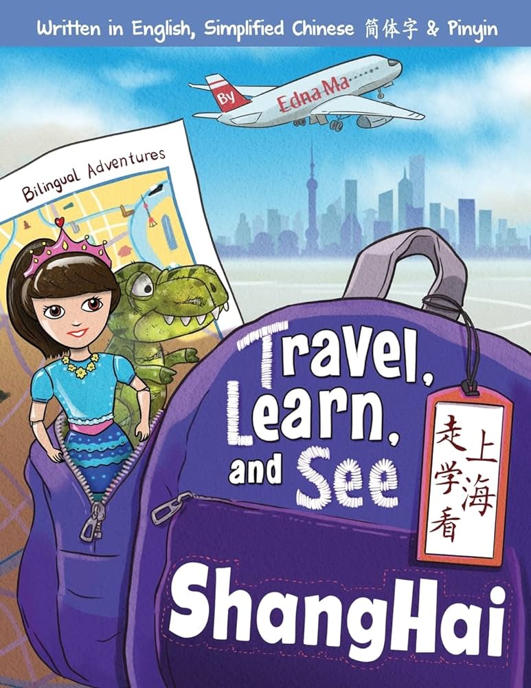 Travel Learn and See Shanghai Adventures in Mandarin Immersion