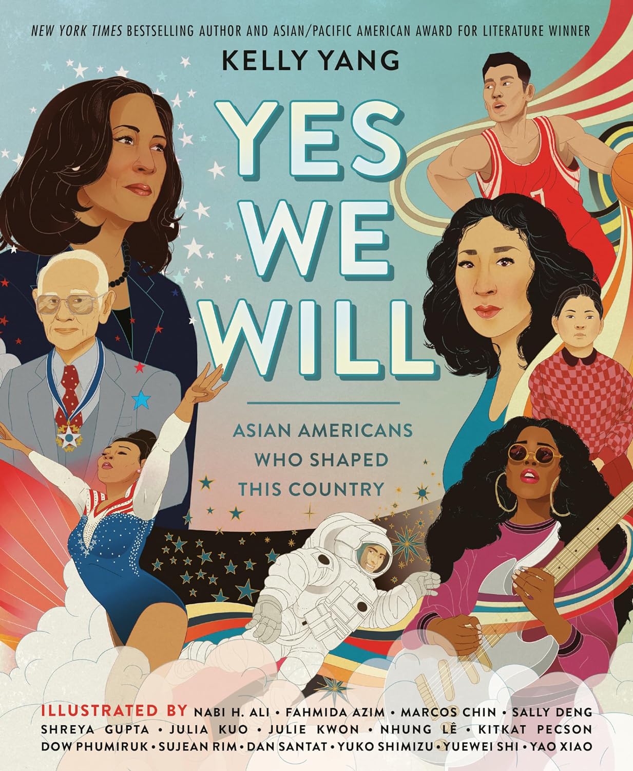 Yes We Will - Asian Americans Who Shaped This Country by Kelly Yang Book for Kids