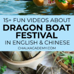 Videos about Dragon Boat Festival in English, Mandarin Chinese, and Cantonese