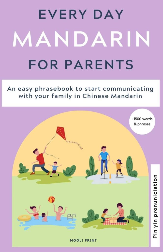 Every Day Mandarin for Parents Phrasebook with Pinyin and English