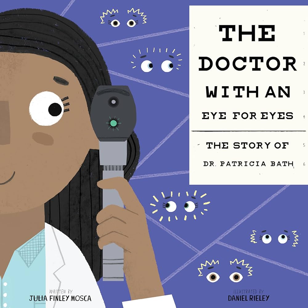眼光獨到的女孩: 派翠西亞‧巴斯醫師的故事 The Doctor with an Eye for Eyes: The Story of Dr. Patricia Bath