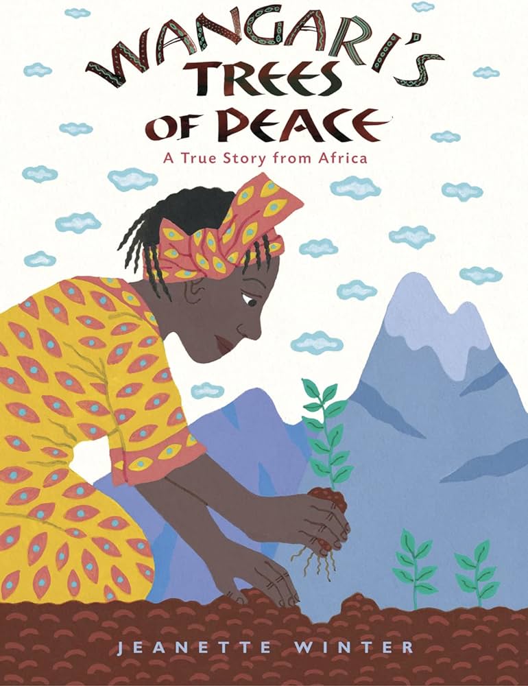 和平树 / 和平樹 Wangari’s Trees of Peace: A True Story from Africa