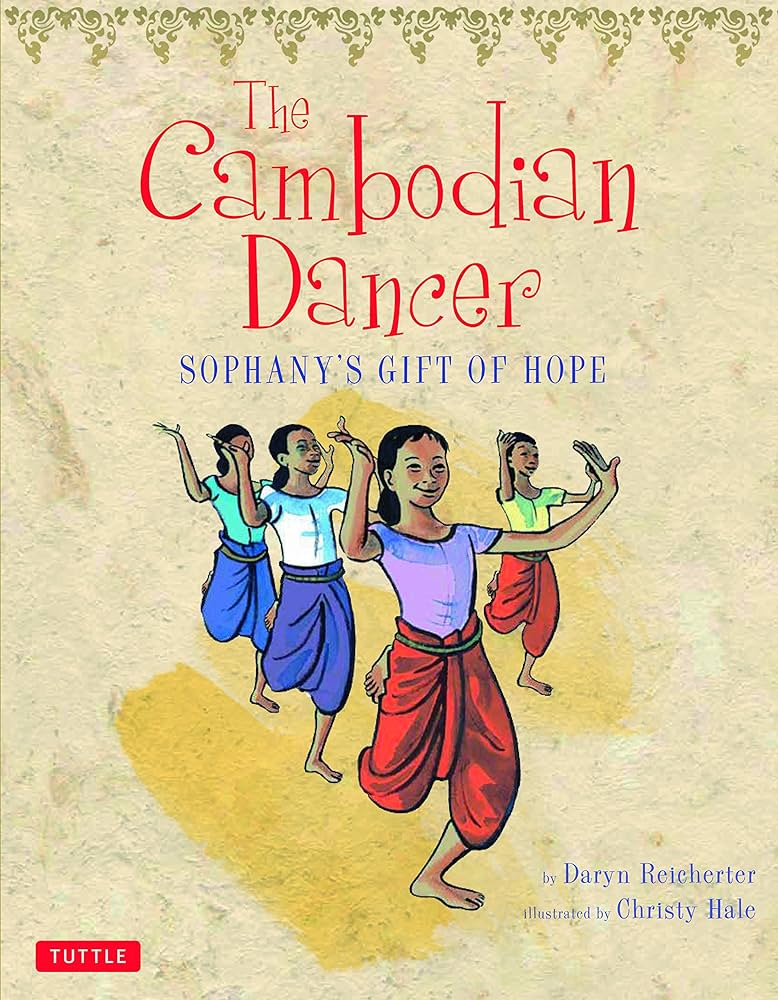 Cambodian Dancer by Daryn Reicherter - Asian picture books for kids