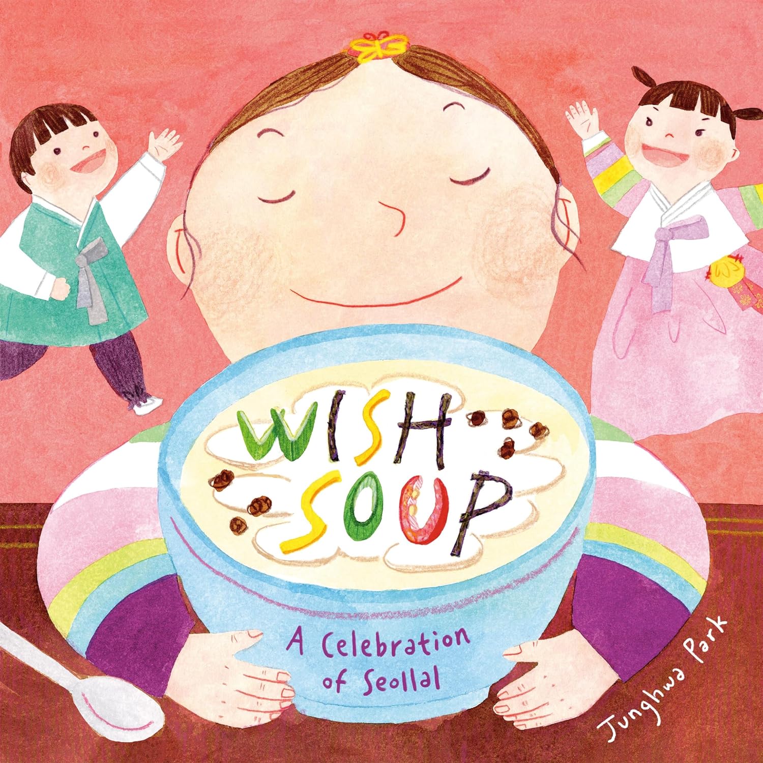 Wish Soup Korean Lunar New Year Picture Book