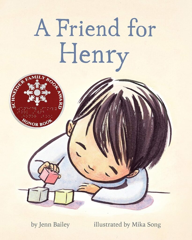 A Friend for Henry by Jenn Bailey - picture book about an Asian American boy with Autism spectrum disorder