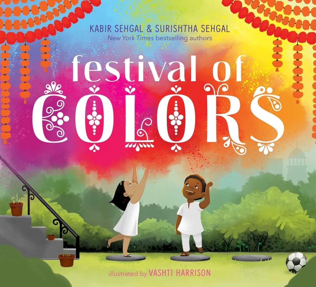Holi · Festival of Colors by Kabir Sehgal and Surishta Sehgal - Hindu South Asian Indian book for kids