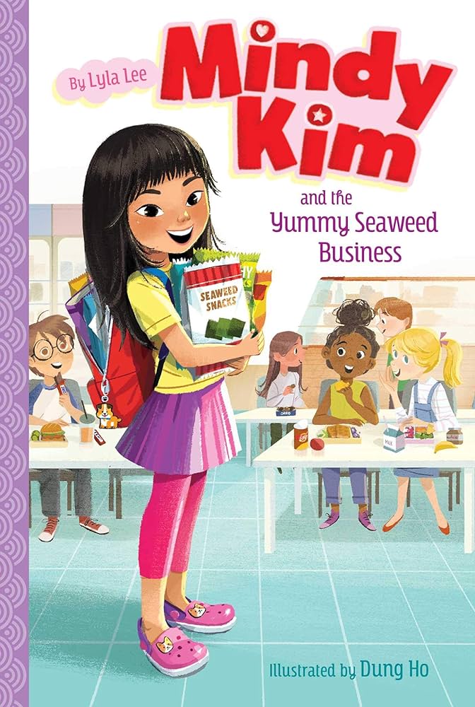 Mindy Kim and the Yummy Seaweed Business Korean American Chapter Book